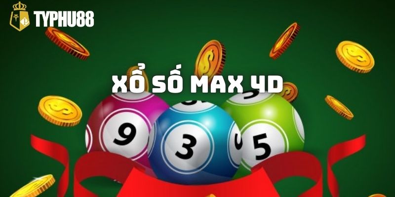 Tìm hiểu về Xổ Số Max 4D