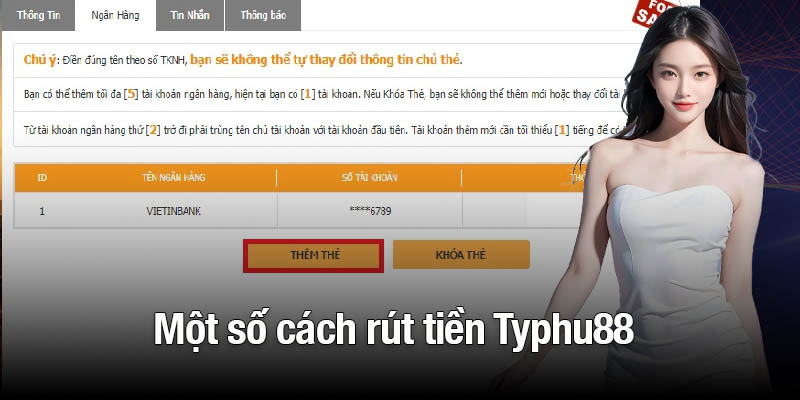 Một số cách rút tiền Typhu88 được lựa chọn nhiều nhất