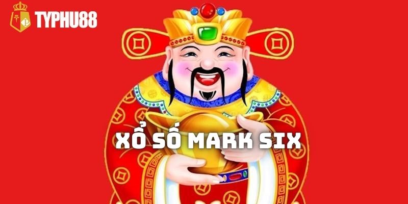 Xổ số Mark Six - Sức Hút Từ Loại Hình Lottery Mức Thưởng Khủng