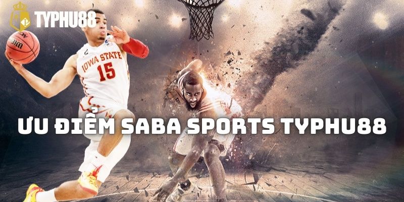 Ưu điểm SABA Sports Typhu88